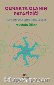Olmakta Olanın Patafiziği / Hume'un Gölgesinde Diyaloglar