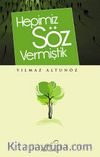 Hepimiz Söz Vermiştik