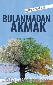 Bulanmadan Akmak