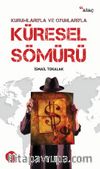 Kurumlarıyla ve Oyunlarıyla Küresel Sömürü