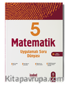 5. Sınıf Matematik Uygulamalı Soru Dünyası