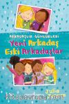 Arkadaşlık Günlükleri - Yeni Arkadaşlar Eski Arkadaşlar