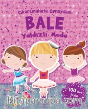 Çıkartmalarla Oynayalım Bale Yaldızlı Moda