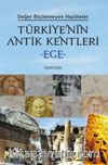 Türkiye'nin Antik Kentleri - Ege