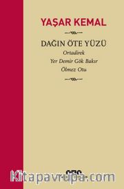 Dağın Öte Yüzü (Ciltli Özel Baskı) / Ortadirek - Yer Demir Gök Bakır - Ölmez Otu 
