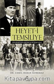 Heyet-i Temsiliye <br /> Erzurum’dan Ankara’ya İktidar Yolu 
