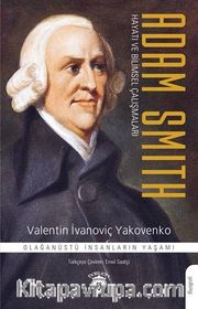 Adam Smith <br /> Hayatı ve Bilimsel Çalışmaları