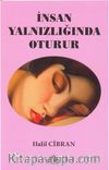 İnsan Yalnızlığında Oturur