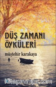 Düş Zamanı Öyküleri