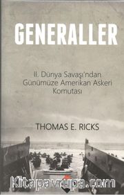 Generaller <br /> II. Dünya Savaşı'ndan Günümüze Amerikan Askeri Komutası