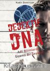 Dedektif DNA & Adli Bilimlerde Gizemli Bir Seyahat