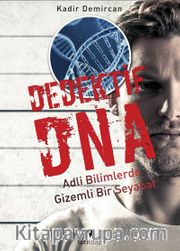 Dedektif DNA <br /> Adli Bilimlerde Gizemli Bir Seyahat