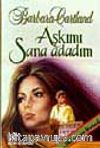 Aşkımı Sana Adadım