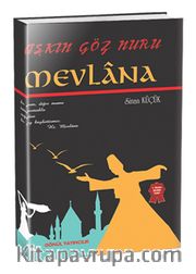 Aşkın Göz Nuru Mevlana