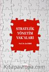 Stratejik Yönetim Vak’aları
