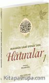 Mahmut Sami Efendi'den Hatıralar 1
