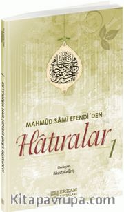 Mahmut Sami Efendi'den Hatıralar 1