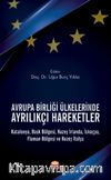 Avrupa Birliği Ülkelerinde Ayrılıkçı Hareketler & Katalonya, Bask Bölgesi, Kuzey İrlanda, İskoçya, Flaman Bölgesi ve Kuzey İtalya