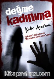 Değme Kadınıma