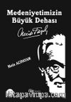 Medeniyetimizin Büyük Dehası Necip Fazıl Kısakürek