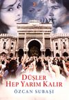 Düşler Hep Yarım Kalır