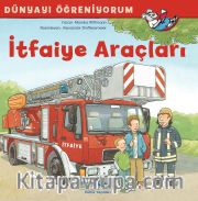 İtfaiye Araçları / Dünyayı Öğreniyorum 