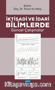İktisadi ve İdari Bilimlerde Güncel Çalışmalar
