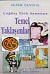 Çağdaş Türk Sanatına Temel Yaklaşımlar