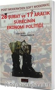 28 Şubat ve 17 Aralık Sürecinin Ekonomi Politiği