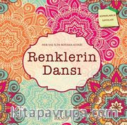 Renklerin Dansı ( Her Yaş İçin Boyama Kitabı)