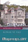 İhtişamdan Sefalete Yeni Türk Edebiyatı’nda  Konak Ve Yalı & Roman ve Hikaye