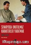 Senaryoda Unutulmaz Karakterler Yaratmak