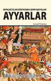 Ortaçağ İslam Dünyasında Şehir Eşkıyaları Ayyarlar