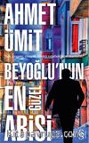 Beyoğlu'nun En Güzel Abisi