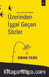Üzerinden İşgal Geçen Sözler