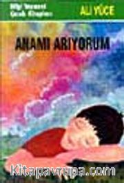 Anamı Arıyorum