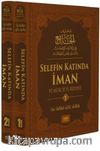 Selefin Katında İman ve Mürcie'ye Reddiye (2 Cilt Takım) (Ciltli)