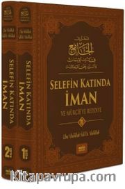 Selefin Katında İman ve Mürcie'ye Reddiye (2 Cilt Takım) (Ciltli)