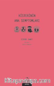 Histerinin Ana Semptomları