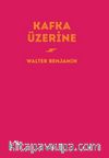 Kafka Üzerine
