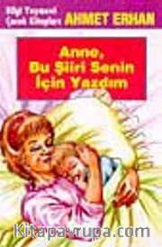 Anne, Bu Şiiri Senin İçin Yazdım