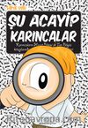 Şu Acayip Karıncalar