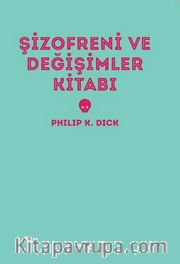 Şizofreni ve Değişimler Kitabı