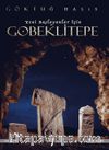 Yeni Başlayanlar İçin Göbeklitepe