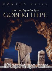 Yeni Başlayanlar İçin Göbeklitepe