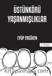 Üstünkörü Yaşanmışlıklar