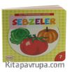 Sebzeler / İlk Öğrendiklerim Dizisi