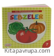 Sebzeler / İlk Öğrendiklerim Dizisi