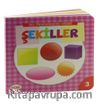 Şekiller / İlk Öğrendiklerim Dizisi
