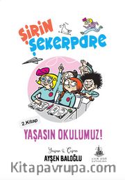 Şirin Şekerpare - Yaşasın Okulumuz